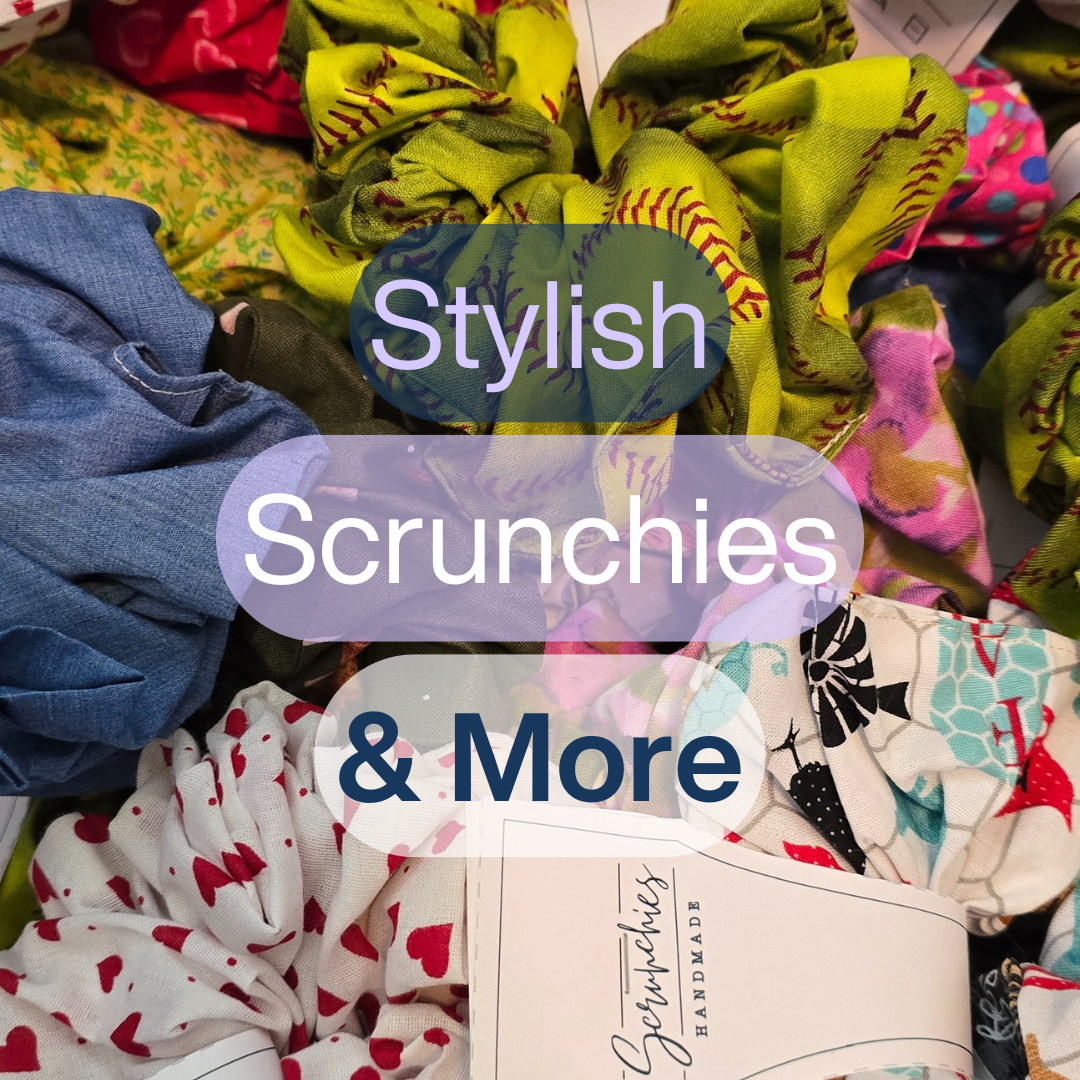 Stylish Scrunchies & More